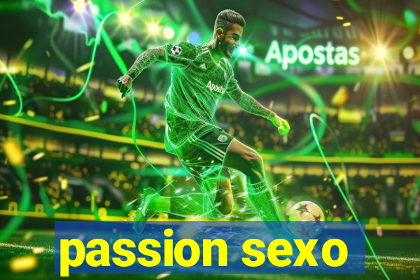 passion sexo